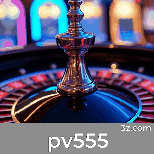 pv555: O Melhor Cassino Online e Plataforma de Apostas